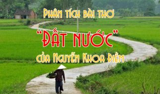 Phân tích bài thơ “Đất nước” của Nguyễn Khoa Điềm