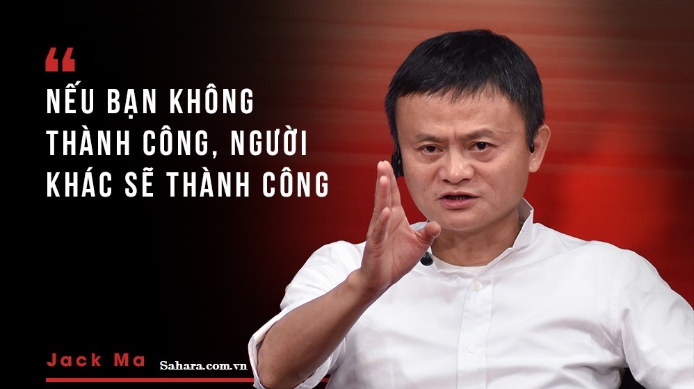 100+ Những câu nói hay của Jack Ma truyền động lực sống 7